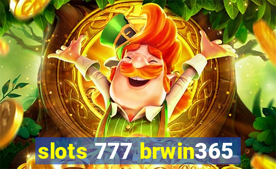 slots 777 brwin365